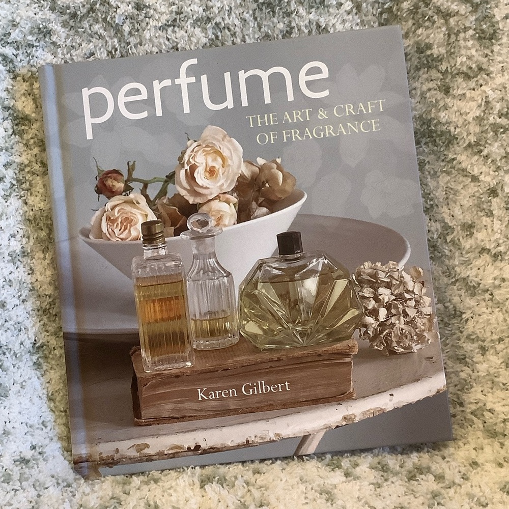 'Perfume: The Art & Craft of Fragrance' Book NWT by Karen Gilbert 144pgs - Picture 1 of 16